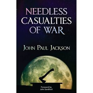 Needless Casualties of War -- John Sandford